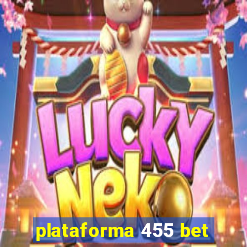 plataforma 455 bet